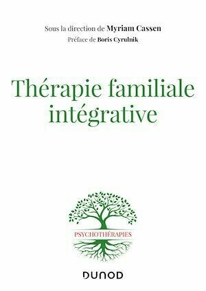 Thérapie familiale intégrative - Myriam Cassen - Dunod