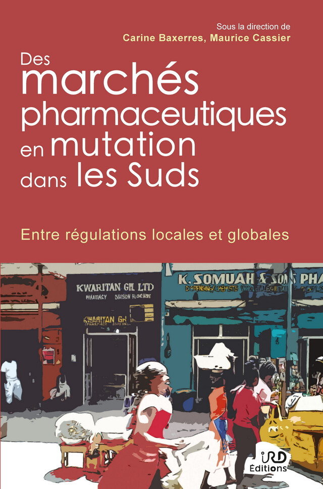 Des marchés pharmaceutiques en mutation dans les Suds -  - IRD Éditions