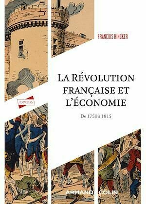 La Révolution française et l'économie - François Hincker - Armand Colin