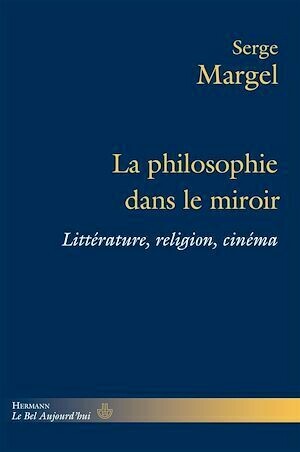 La philosophie dans le miroir - Serge Marfel - Hermann