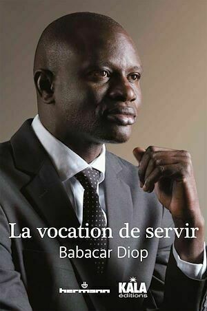 La Vocation de servir - Babacar Diop - Hermann