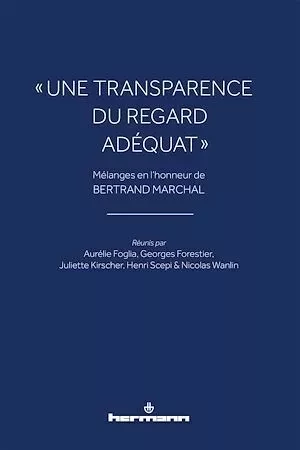 « Une transparence du regard adéquat » - Georges Forestier - Hermann