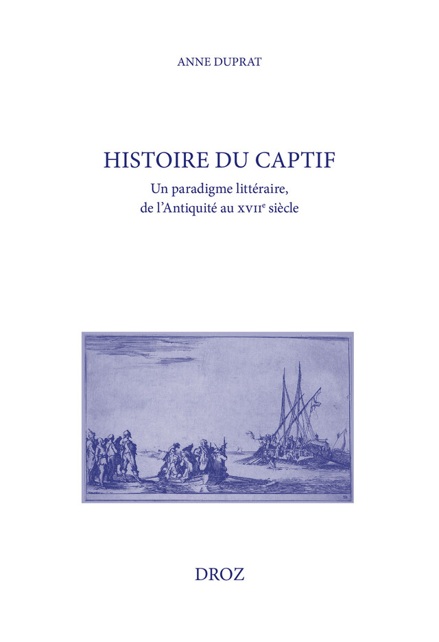 Histoire du captif - Anne Duprat - Librairie Droz