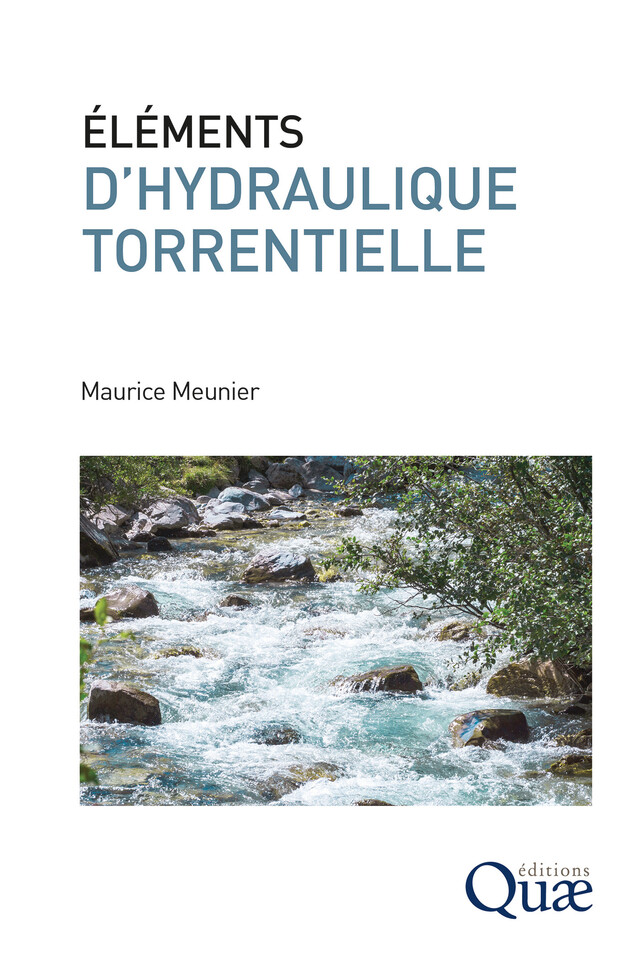 Éléments d'hydraulique torrentielle - Maurice Meunier - Quæ