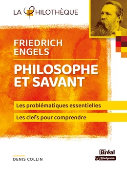 Philosophe et savant - Friedrich Engels