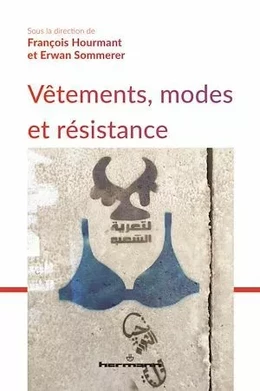 Vêtements, modes et résistance