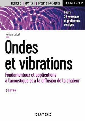 Ondes et vibrations - 2e éd. - Ronan Lefort - Dunod