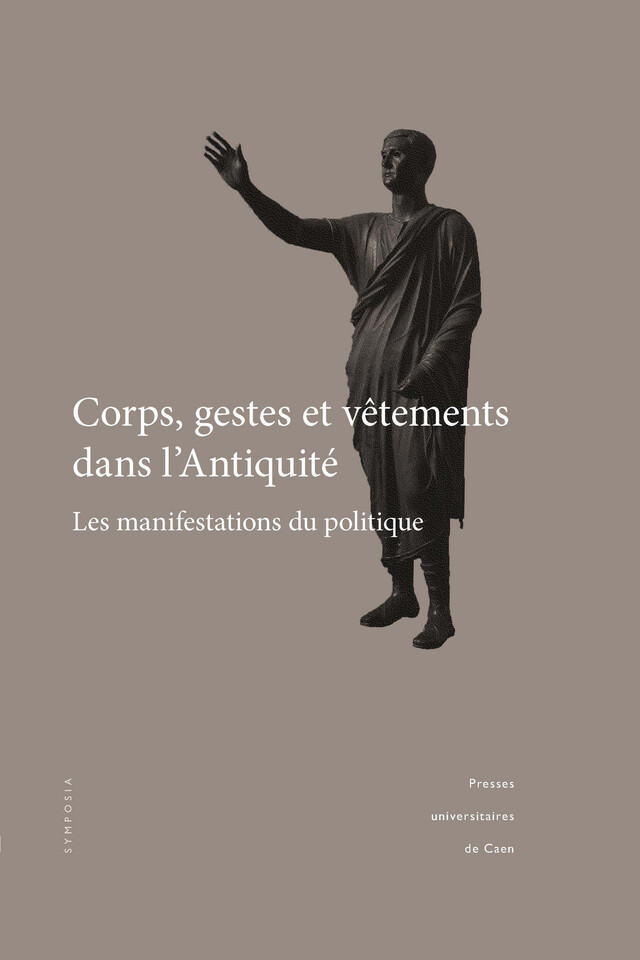 Corps, gestes et vêtements dans l’Antiquité -  - Presses universitaires de Caen