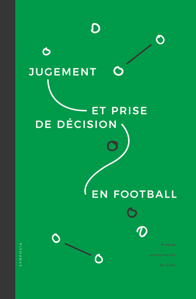 Jugement et prise de décision en football -  - Presses universitaires de Caen