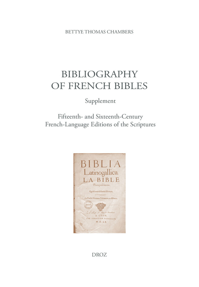 Bibliography of French Bibles. Supplement - Bettye Thomas Chambers - Librairie Droz