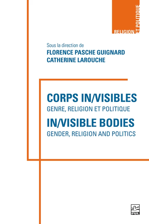 Corps in/visibles : genre, religion et politique - In/visible Bodies : Gender, Religion and Politics - Collectif Collectif - Presses de l'Université Laval