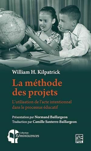 La méthode des projets - William H. Kilpatrick - Presses de l'Université Laval