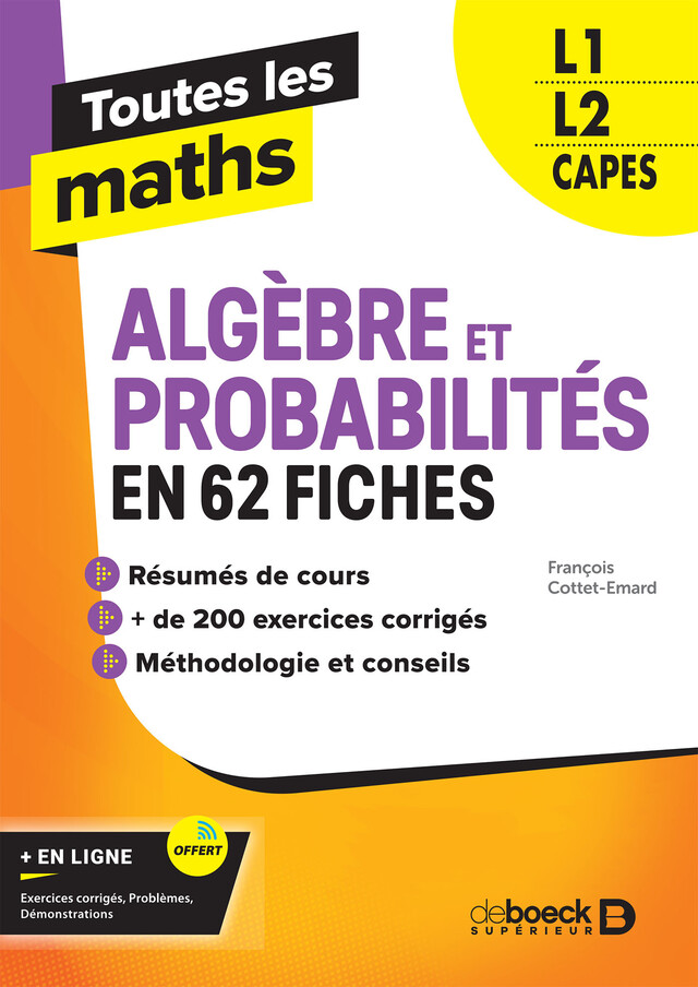 Toutes les maths – Algèbres et Probabilités en 62 fiches - François Cottet-Emard - De Boeck Supérieur