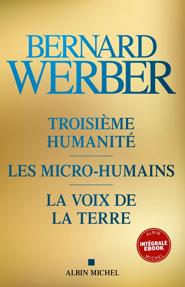 Troisième Humanité - Intégrale - Bernard Werber - Albin Michel