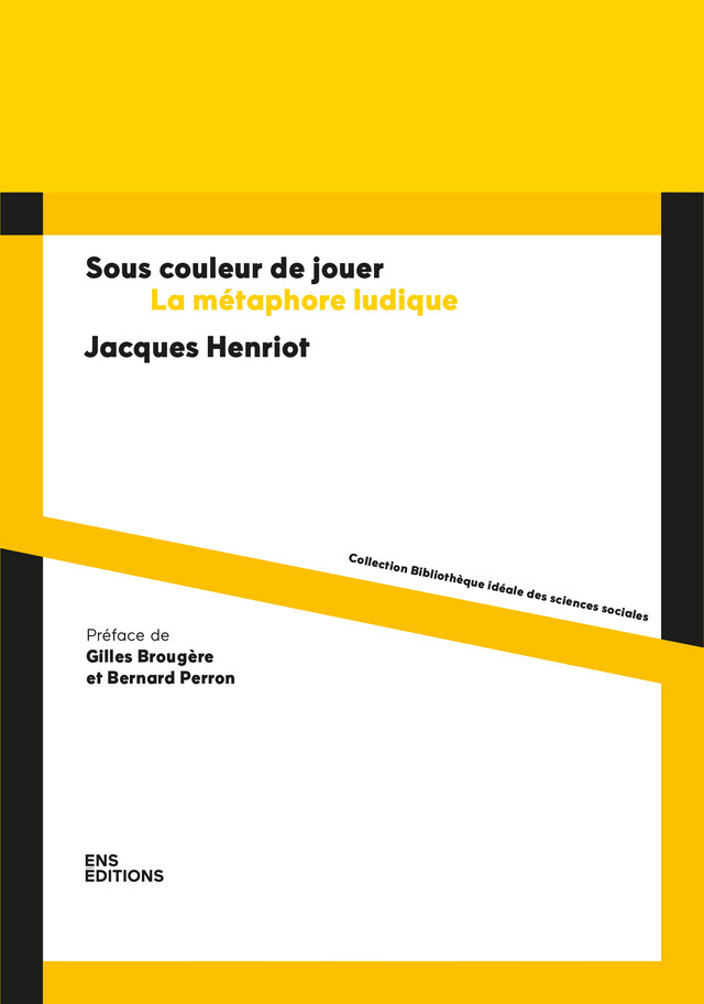 Sous couleur de jouer - Jacques Henriot - ENS Éditions