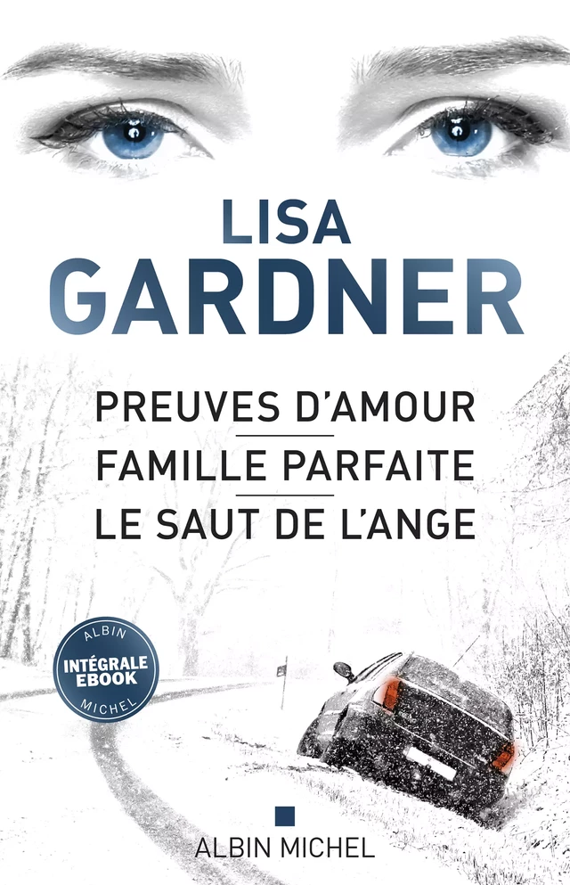 Les Enquêtes de Tessa Leoni - Intégrale - Lisa Gardner - Albin Michel