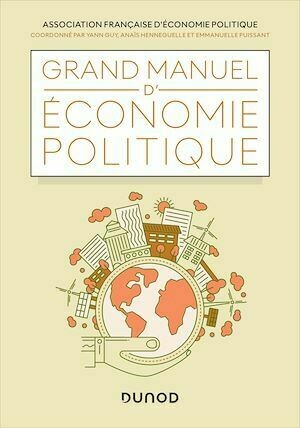 Grand manuel d'économie politique - Association Association française d'économie politique - Dunod
