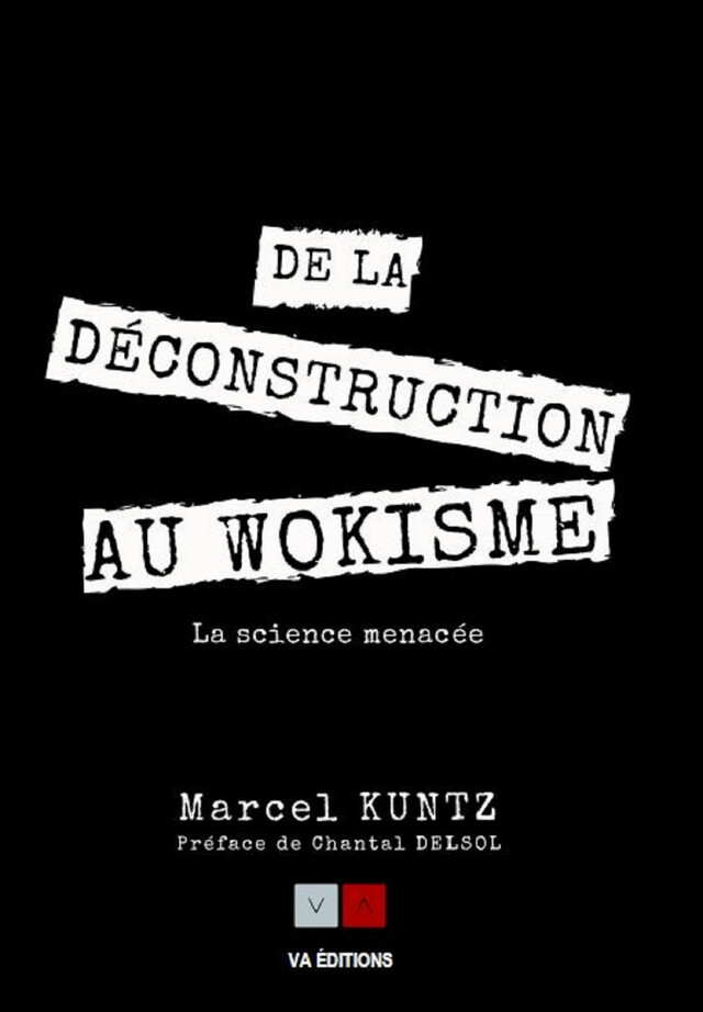 De la déconstruction au wokisme - Marcel Kuntz - VA Editions