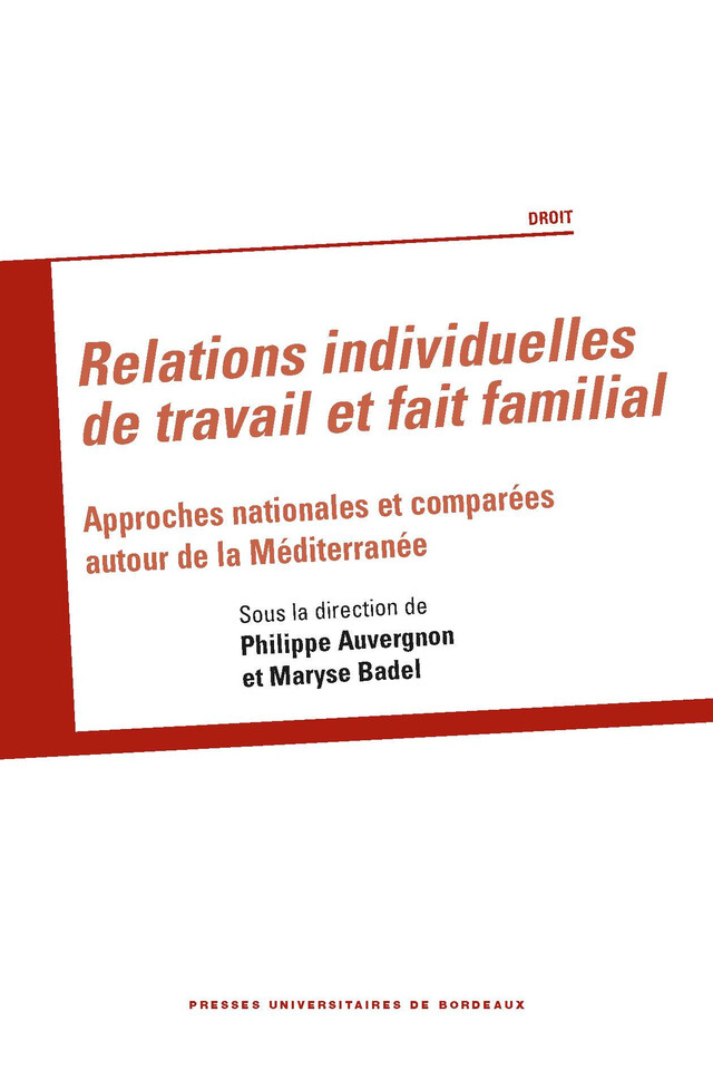 Relations individuelles de travail et fait familial - Maryse Badel - Presses universitaires de Bordeaux