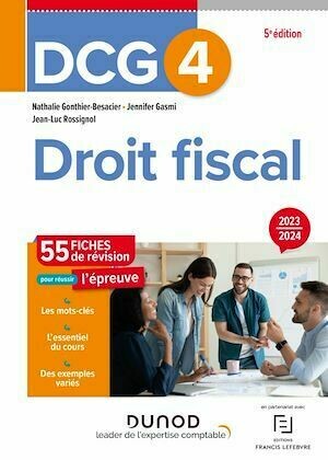 DCG 4 - Droit fiscal - Fiches 2023-2024 - J.-Luc Rossignol, Nathalie Gonthier-Besacier, Jennifer Gasmi - Dunod