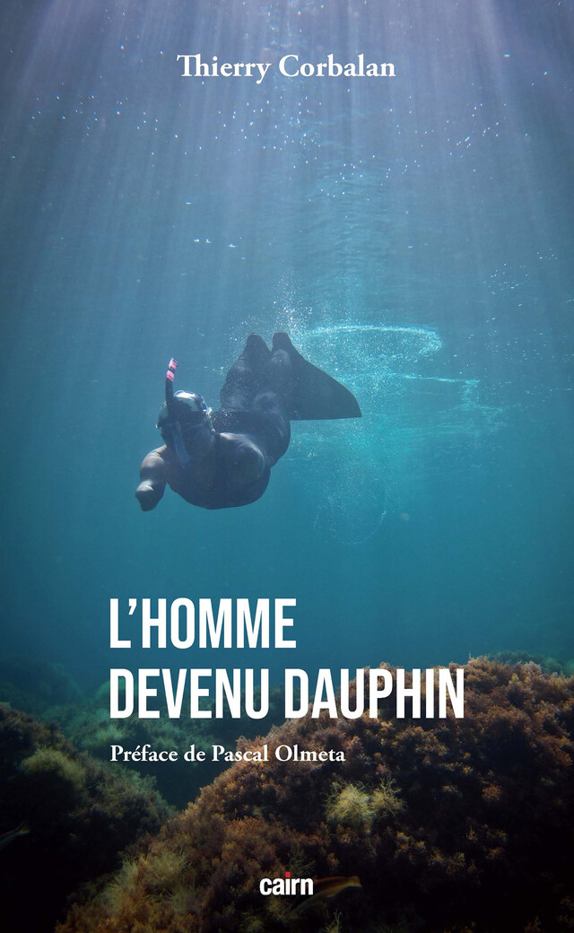 L'Homme devenu dauphin - Thierry Corbalan - Cairn