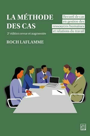 La méthode des cas - Roch Laflamme - Presses de l'Université Laval
