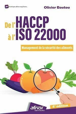 De l'HACCP à l'ISO 22000 - Olivier Boutou - Afnor Éditions