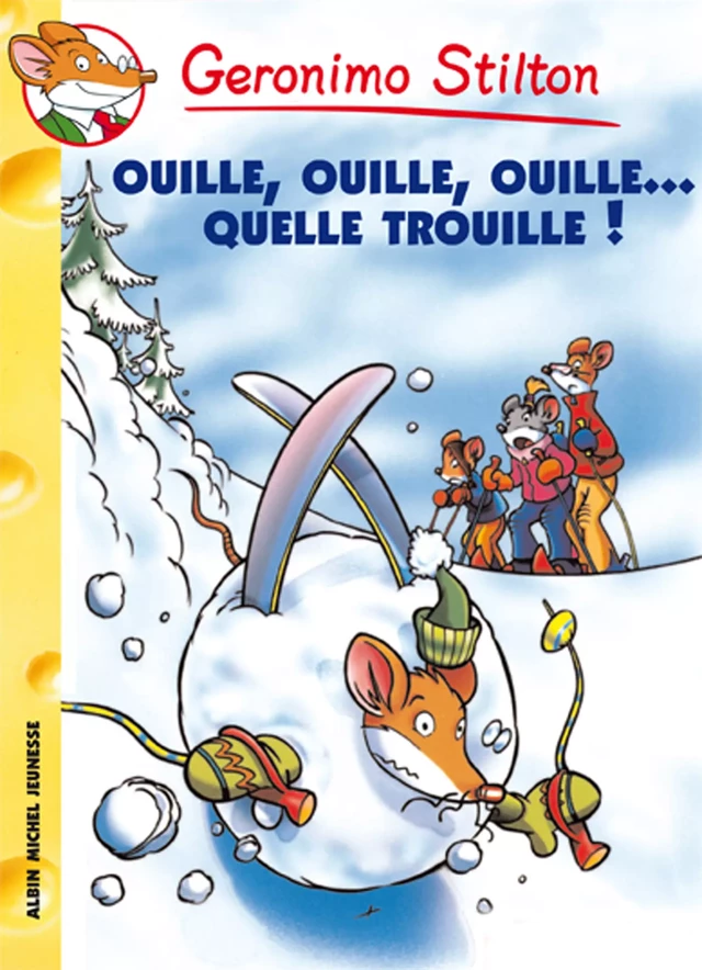 Ouille, ouille, ouille... quelle trouille ! - Geronimo Stilton - Albin Michel