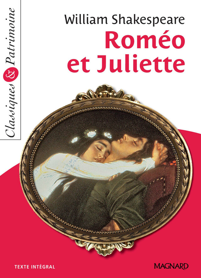 Roméo et Juliette - Classiques et Patrimoine - William Shakespeare, Michèle Sendre-Haidar - Magnard
