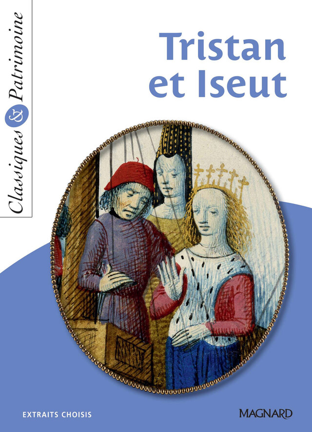 Tristan et Iseut - Classiques et Patrimoine -  Anonyme, Maxime Durisotti - Magnard
