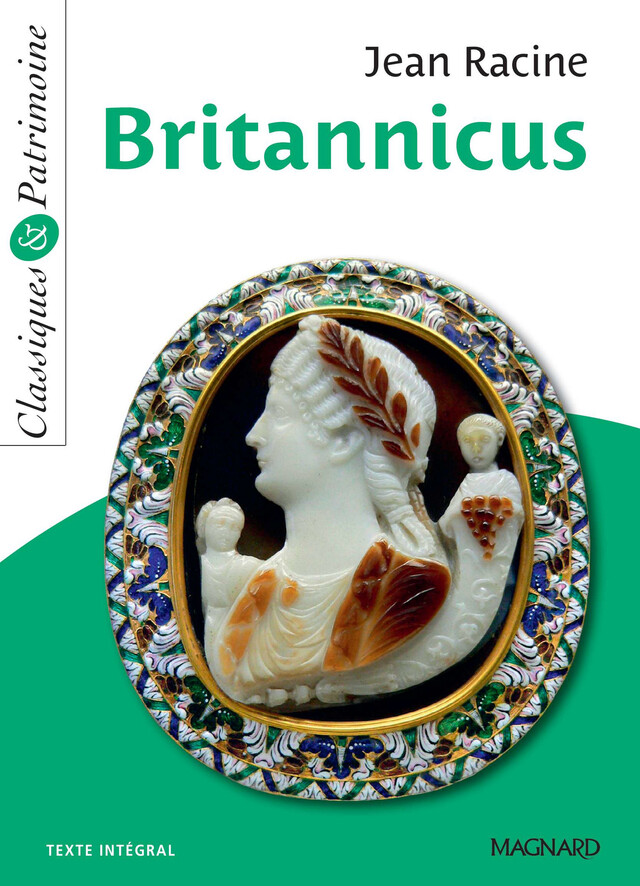 Britannicus - Classiques et Patrimoine - Jean Racine, Estelle Provost - Magnard