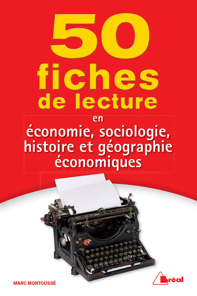 50 fiches de lecture en économie, sociologie, histoire et géographie économiques - Marc Montoussé - Bréal