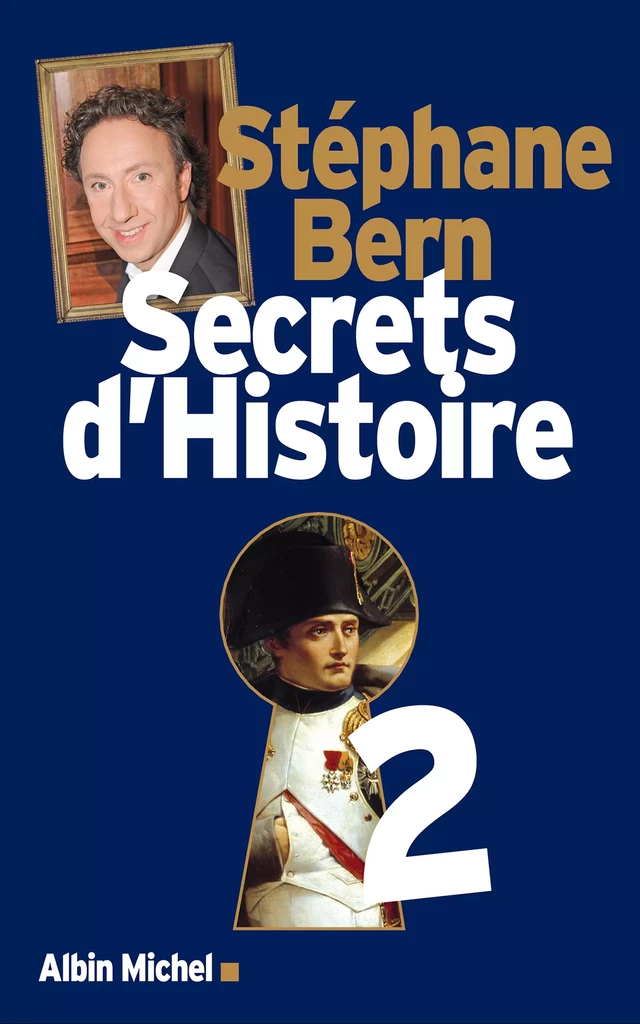 Secrets d'Histoire - tome 2 - Stéphane Bern - Albin Michel