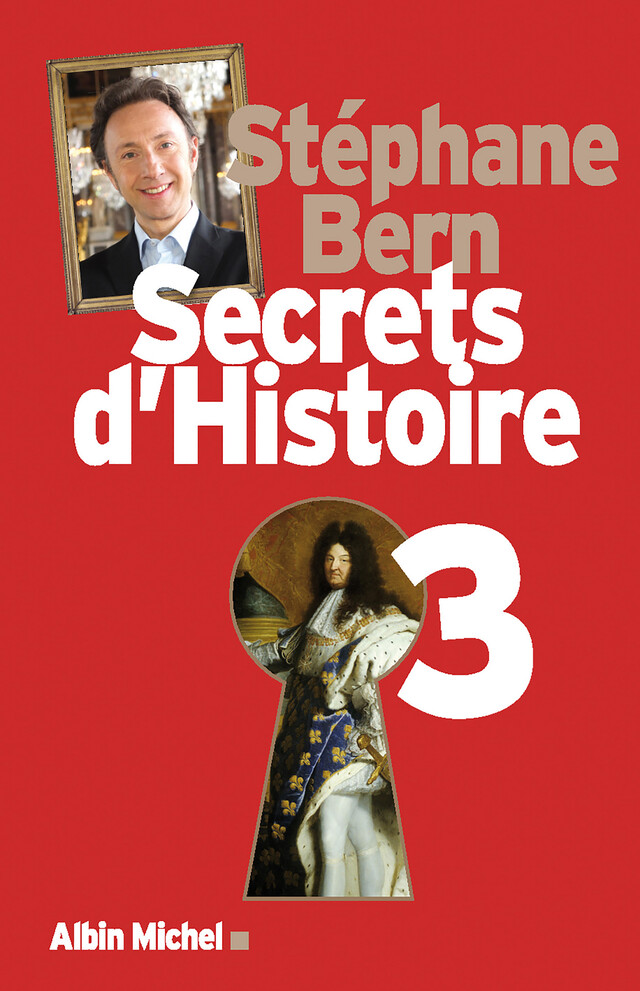 Secrets d'Histoire - tome 3 - Stéphane Bern - Albin Michel