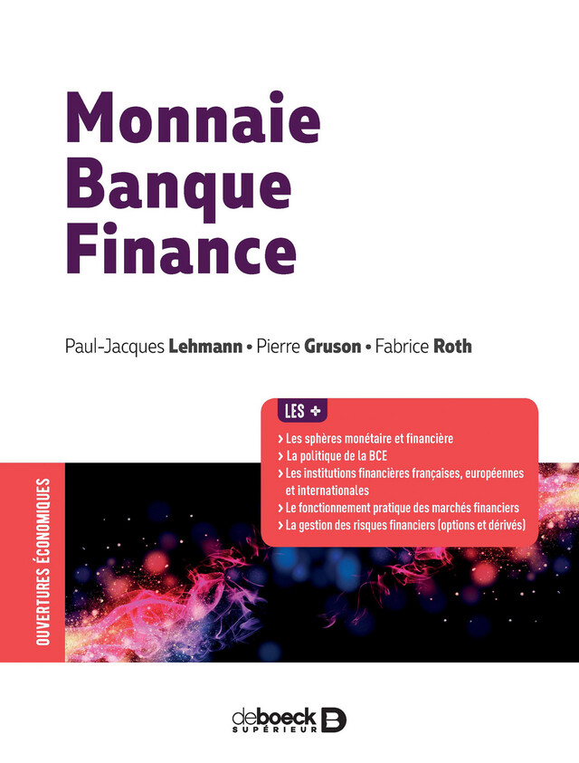 Monnaie, banque, finance - Paul-Jacques Lehmann, Pierre GRUSON, Fabrice ROTH - De Boeck Supérieur