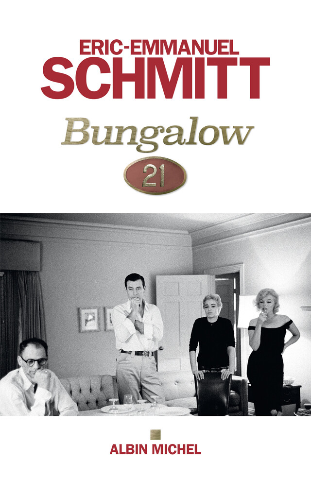 Bungalow 21 - Eric-Emmanuel Schmitt - Albin Michel