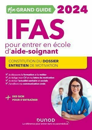 Mon Grand Guide IFAS 2024 pour entrer en école d'aide-soignant - Corinne Pelletier, Charlotte Rousseau - Dunod