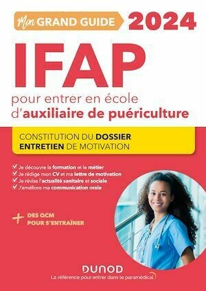Mon grand guide IFAP 2024 pour entrer en école d'auxiliaire de puériculture - Corinne Pelletier, Charlotte Rousseau - Dunod