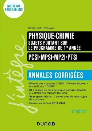 Physique-Chimie sujets portant sur le programme de 1re année - Annales corrigées - 2e éd. - Tom Morel, Rachel Comte - Dunod