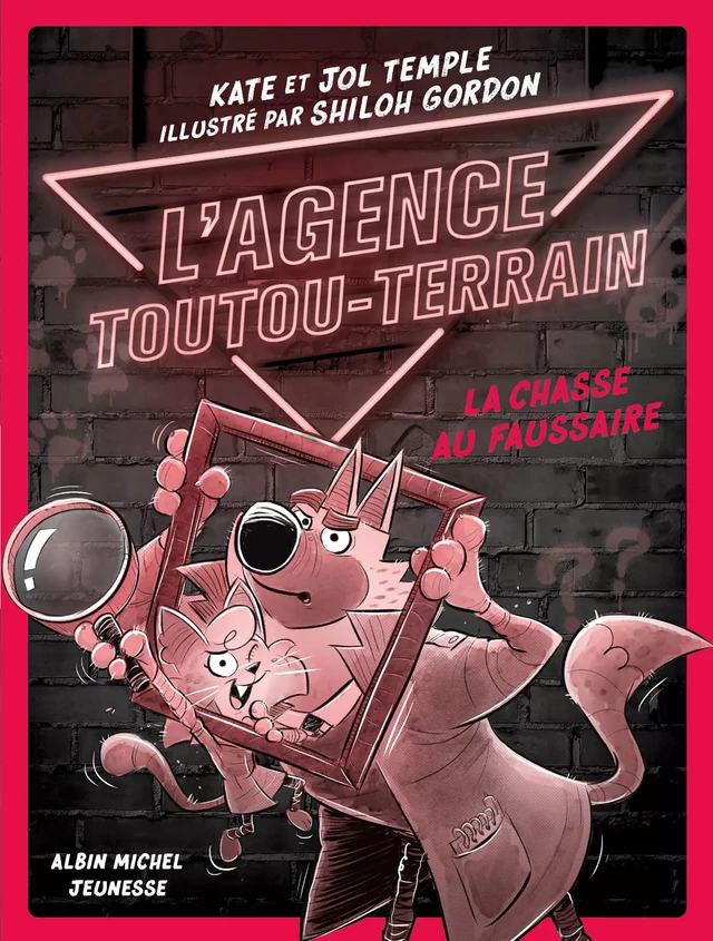 L'Agence Toutou-Terrain - tome 2 - La Chasse au faussaire - Kate Temple, Jol Temple - Albin Michel