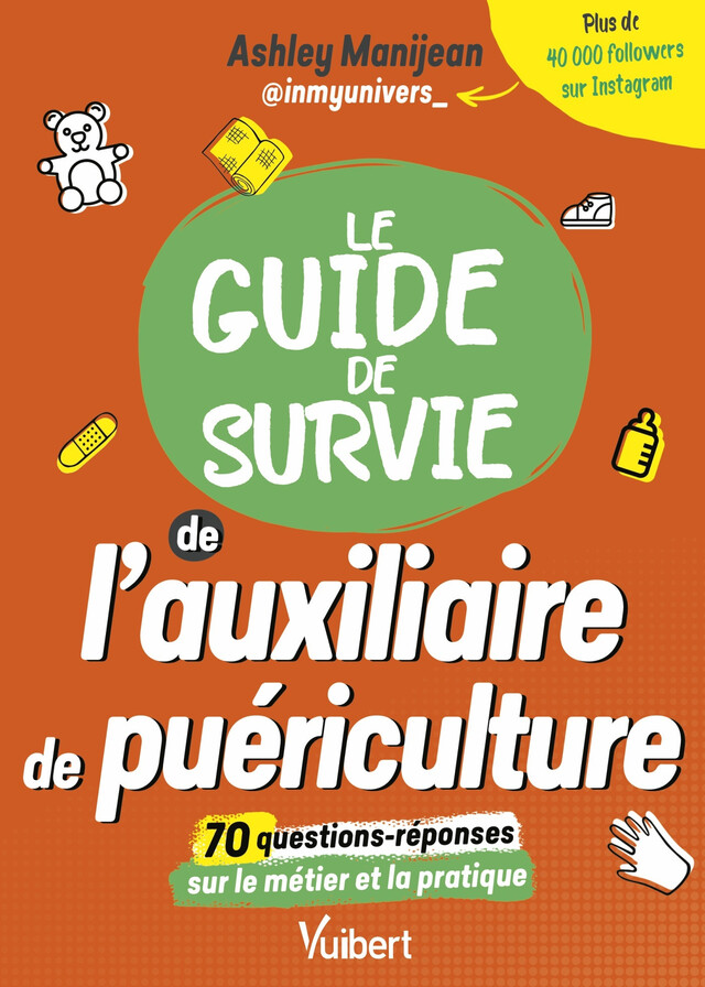 Le guide de survie de l'auxiliaire de puériculture -  Inmyunivers - Vuibert