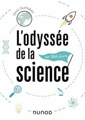 L'odyssée de la science - Denis Guthleben - Dunod