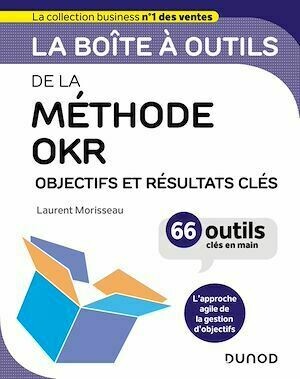 La boîte à outils de la méthode OKR - Laurent Morisseau - Dunod