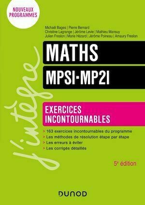 Maths Exercices incontournables MPSI-MP2I - 5e éd. -  Collectif - Dunod