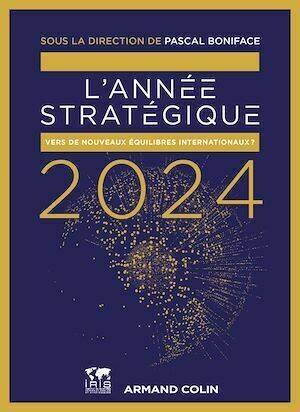 L'Année stratégique 2024 - Pascal Boniface - Armand Colin