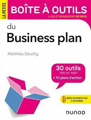 La Petite Boîte à outils du business plan - Matthieu Douchy - Dunod
