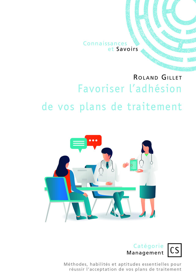 Favoriser l’adhésion de vos plans de traitement - Roland Gillet - Connaissances & Savoirs