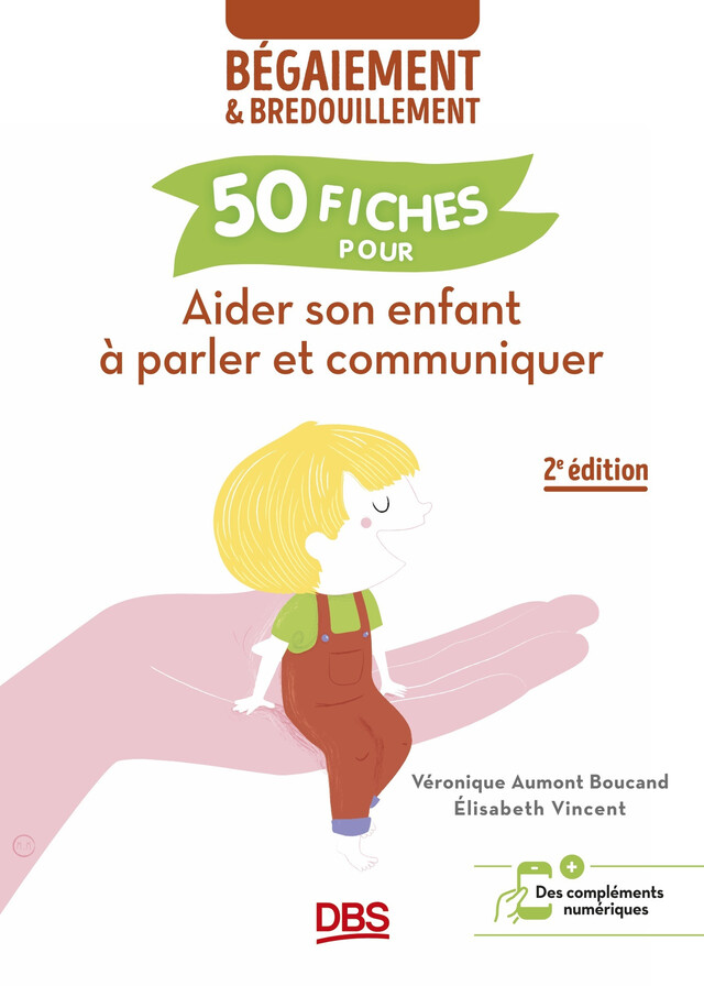 Aider son enfant à parler et communiquer - Véronique Aumont Boucand, Elisabeth Vincent - De Boeck Supérieur
