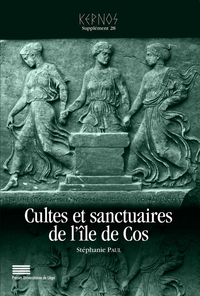 Cultes et sanctuaires de l’île de Cos - Stéphanie Paul - Presses universitaires de Liège
