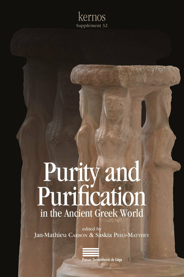 Purity and Purification in the Ancient Greek World. Texts, Rituals, and Norms -  - Presses universitaires de Liège